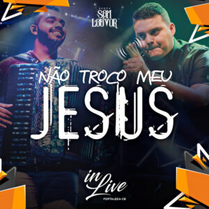 Multitrack - Não Troco Meu Jesus (Banda Som & Louvor)