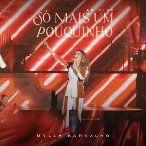Multitrack – Só Mais Um Pouquinho (Mylla Karvalho)
