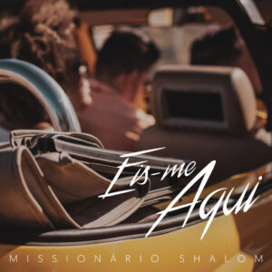 Multitrack - Eis-me Aqui (Missionário Shalom)