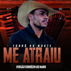 Multitrack - Me Atraiu (Forró No Monte)