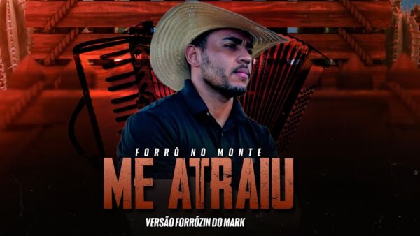 Multitrack - Me Atraiu (Forró No Monte)