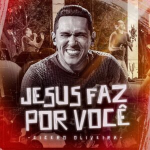 Multitrack – Jesus Faz Por Você (Cícero Oliveira)