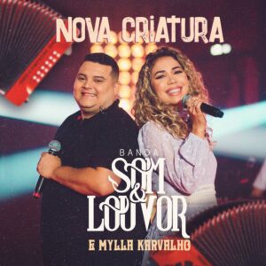 Multitrack – Nova Criatura 2.0 (Banda Som & Louvor e Mylla Karvalho)