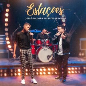 Multitrack – Estações (Jessé Aguiar e Misaias Oliveira)