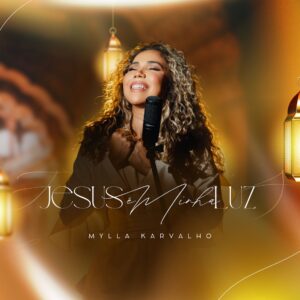 Multitrack – Jesus é Minha Luz (Mylla Karvalho)