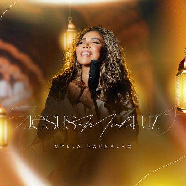 Multitrack – Jesus é Minha Luz (Mylla Karvalho)