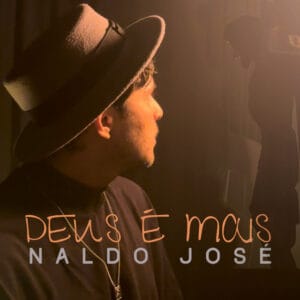 Multitrack – Deus é Mais (Naldo José)